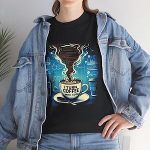 I Turn Coffee into Code T-Shirt | Funny Programmer Gift | Coding Humor Tee for Coders