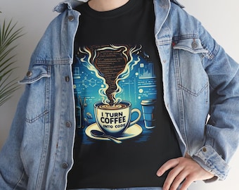 I Turn Coffee into Code T-Shirt | Funny Programmer Gift | Coding Humor Tee for Coders