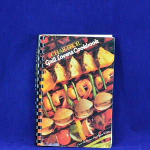 Char-Broil Grill Lovers Cookbook - Ponad 350 przepisów, menu i wskazówek - Vintage Illustrated Recipe Book ok. 1985 - Sheri Lawler, Betsy Staples