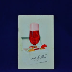 Joys of Jell-O Gelatin Dessert - Vintage Recipe Book c. 1960s - Illustrated Advertising Cookbook - Published by General Foods Corporation