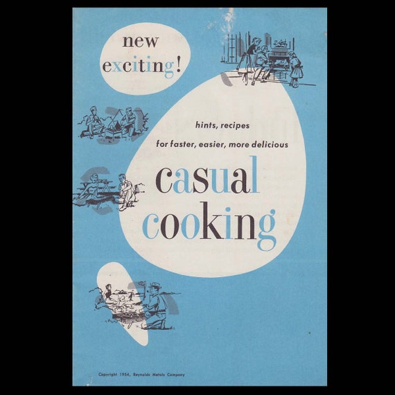 Reynolds Metals Company Casual Cooking - Vintage Cook Book - Advertising & Recipe Booklet-  c. 1954