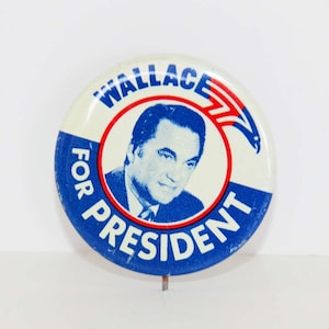 &quot;1968 George &quot;&quot;Wallace For Präsident&quot;&quot; - Präsidentschaftswahlkampf Button&quot;