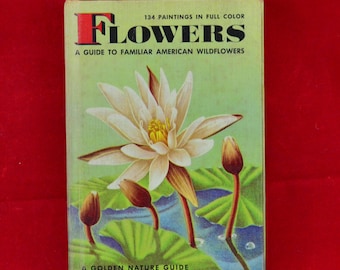 Flowers: A Guide To Familiar Wildflowers von Zim & Martin - Vintage Taschenbuch c. 1950 - Illustrationen von Freund - Golden Press