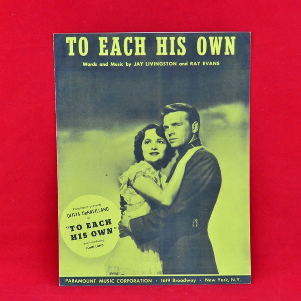 To Each His Own - Vintage Sheet Music from the Paramount Picture Movie c. 1946 - Olivia DeHavilland & John Lund – Jay Livingston - Ray Evans