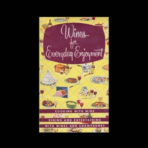 Wines for Everyday Enjoyment: Cooking with Taylor Wine and Champagne - Vintage Recipe Book