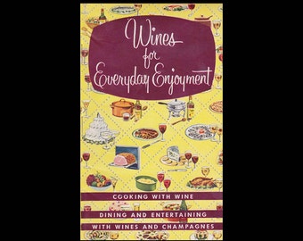 Wines for Everyday Enjoyment: Cooking with Taylor Wine and Champagne - Vintage Recipe Book