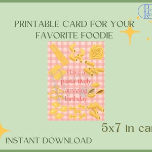 Have a Pasta-tively Amazing Birthday | PRINTABLE Food Pun, Pasta Birthday Card | 5x7 card - digital download only