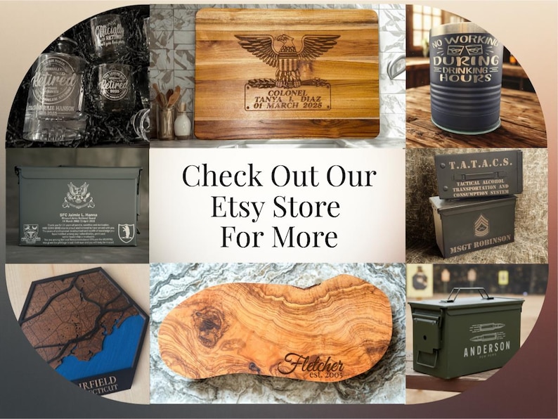 May include: An assortment of personalized gifts, including engraved cutting boards, military-themed ammo boxes, and a tumbler with the text "No Working During Drinking Hours." The image also features etched glassware.