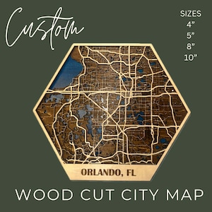 May include: A wooden map of Orlando, Florida, cut in a hexagonal shape. The map is detailed and shows the city's streets and waterways. The map is available in four sizes: 4 inches, 5 inches, 8 inches, and 10 inches.  "Custom" and "WOOD CUT CITY MAP" are written in the image.