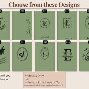 May include: A selection of personalized design options on a green background. Designs include initials, names, and custom text options. The text "Choose from these Designs" is at the top, with options labeled D9 through D17 and C1. The bottom text reads "Initials Only or Initials & 1-2 Lines of Text".