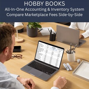 May include: A digital accounting and inventory system displayed on a laptop screen with the text HOBBY BOOKS, All-In-One Accounting & Inventory System, and Compare Marketplace Fees Side-by-Side. The spreadsheet shows columns for Etsy, Amazon Handmade, and Craft Fair/Direct.