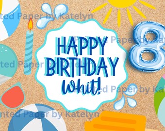 May include: A colorful birthday-themed graphic with beach elements. Includes a blue number 8 balloon, beach balls, sunglasses, and the text "HAPPY BIRTHDAY Whit!" in blue and white. A fun, festive design.