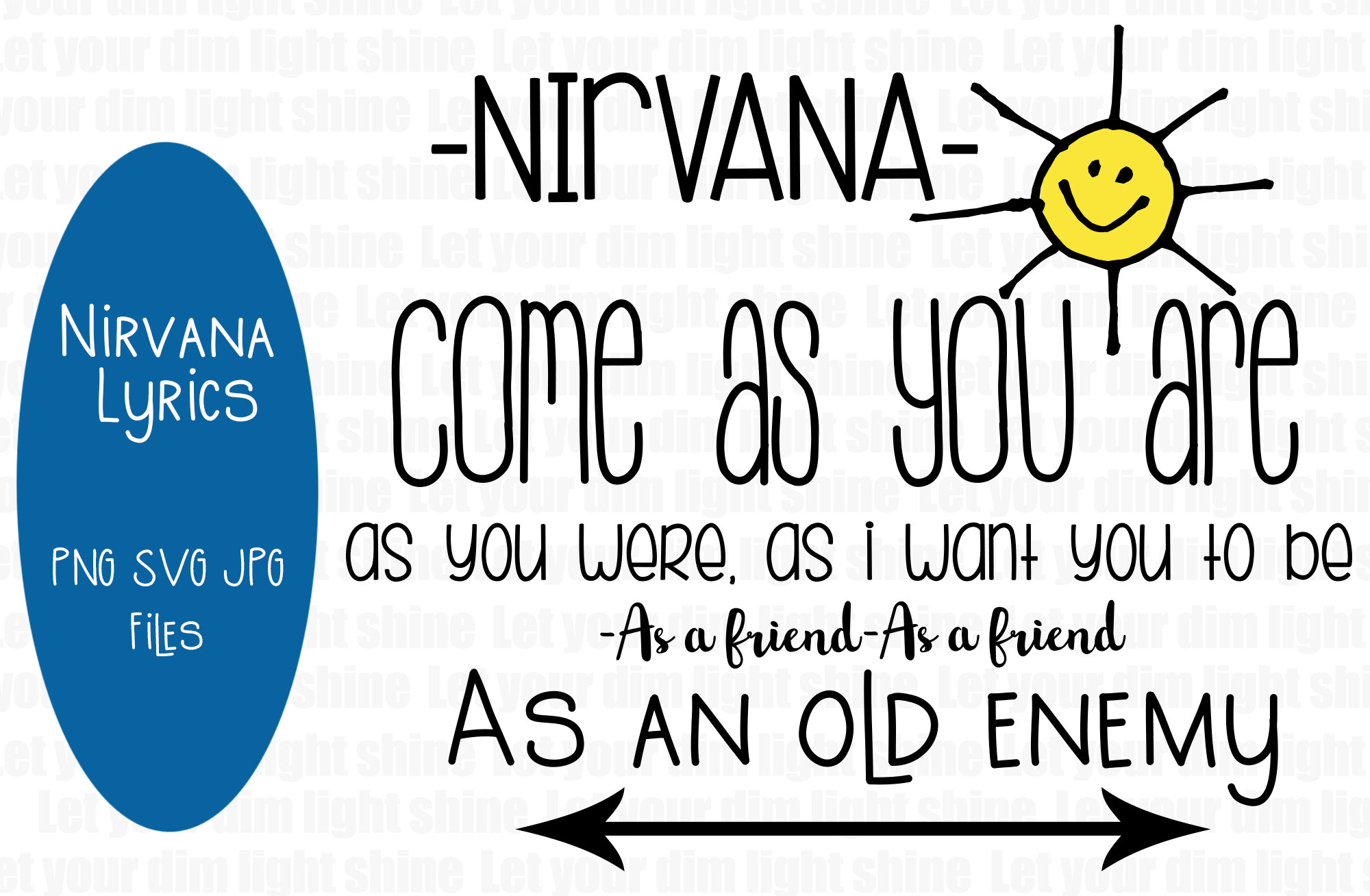 Nirvana lyrics. Nirvana come as you are Lyrics. Come as you are Lyrics. Nirvana come as you are. Come as you are.