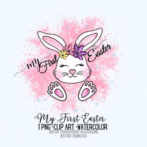 My First Easter Clipart, Easter Watercolor png, my first Easter png, Easter Bunny png, Easter Day Girl Png, Easter Watercolor