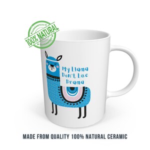 Funny Llama Coffee Mug - No Drama Llama, Cute 11 oz Ceramic Mug, Dishwasher & Microwave Safe, Unique Gift for Friends, Office, or Home.