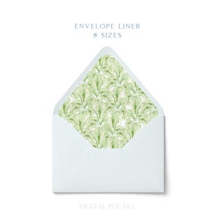 May include: A white envelope with an open flap featuring a green palm leaf pattern liner. The text at the top reads ENVELOPE LINER 8 SIZES and the text at the bottom reads DIGITAL PDF FILE. The design displays a repeating botanical illustration.
