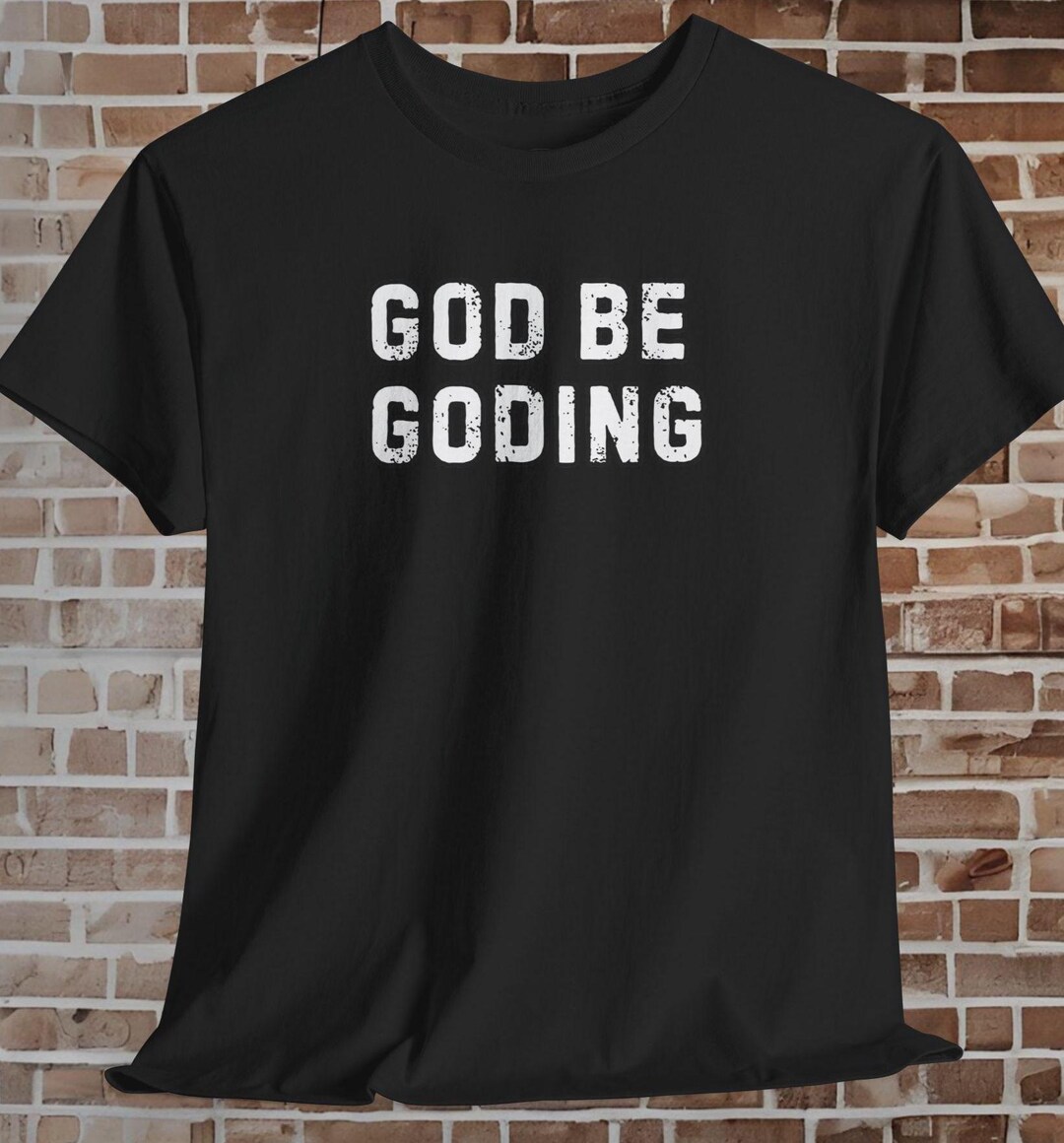 GOD BE Goding - Unisex Religious Graphic Tee, Christian T-shirt ...