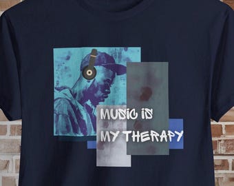 Music Is My Therapy T-Shirt: Unisex Graphic Tee, Musician Gift