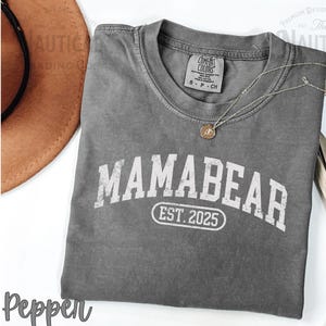 Mamabear Est Year Shirt, Mothers Day Gift For Mom, Custom Mama Shirt, Pregnancy Announcement, Mom Gift, Mom Birthday Gift, Mama Bear Shirt