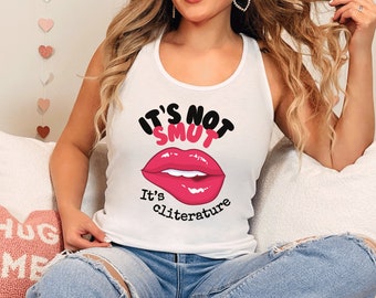 It's Not Smut It's Cliterature Racerback Tank Top | Bookish Gift for Dark Romance Book Lover Smutty Spicy Reading Gift, Best Friend Bookworm