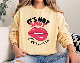 It's Not Smut It's Cliterature Sweatshirt | Bookish Gift for Dark Romance Book Lover Smutty Spicy Reading Gift for Best Friend Bookworm