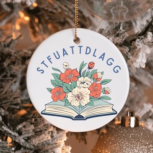 Ceramic Christmas Ornament - STFUATTDLAGG | Funny Gift for Smut Book Lover, Bookish Dark Romance Readers, Smutty Spicy Booktok Bookworm Gift
