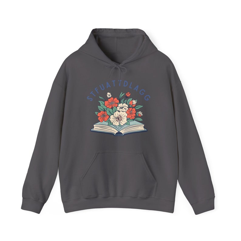 STFUATTDLAGG Hoodie | Hooded Sweatshirt | Bookish Gift for Smut Romance Book Lovers, Smutty Spicy Dark Romance Reads Bookstagram BookTok image 7