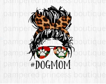 Dog Mom Life Messy Bun Messy Bun Dog Mom Life PNG Sublimation DIGITAL Image Dog Mama High Resolution 300 DPI
