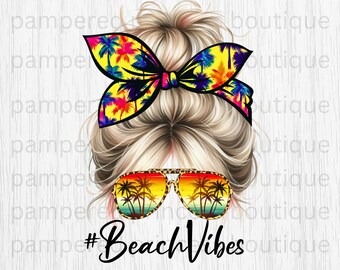 Beach Vibes Summer Messy Bun Blonde Mom Life DIGITAL png Sublimation Image Vacation Palm Tree 300 DPI High Resolution Commercial Use OK