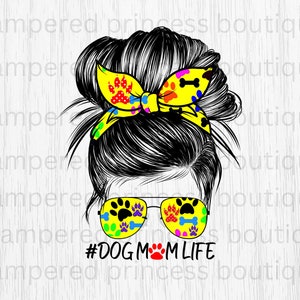 Dog Messy Bun Pet Groomer Vet Tech Messy Bun Dog Mom Life PNG Sublimation DIGITAL Image Dog Mom High Resolution 300 DPI Veterinarian