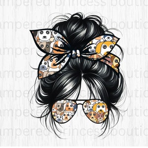 Dog Mom Life Messy Bun Messy Bun Dog Mom Life PNG Sublimation DIGITAL Image Dog Mama High Resolution 300 DPI