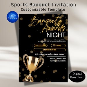 May include: A black and gold sports banquet invitation template featuring a gold trophy, the text "Banquet & Awards Night", and the date "03-23-2025".