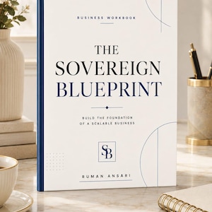 May include: A white business workbook titled The Sovereign Blueprint by Ruman Ansari with dark blue text and a blue spine. The cover features the subtitle Build the Foundation of a Scalable Business, a logo with the letters SB, and four icons at the bottom.