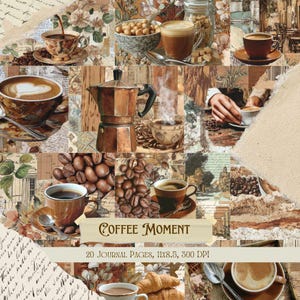 May include: A coffee-themed collage featuring various images: cups of coffee, coffee beans, a coffee maker, and pastries. The text "Coffee Moment" is displayed on a banner. The collage is designed for 20 journal pages, 27.94x21.59 cm, 300 DPI.