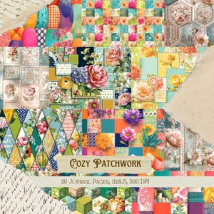Könnte beinhalten: Eine Collage aus farbenfrohen Patchwork-Designs mit floralen und geometrischen Mustern. Das Bild enthält den Text "Cozy Patchwork" und "20 Journal Pages, 11x8.5, 300 DPI". Die Designs zeigen Rosen, Hortensien und andere Blumen in verschiedenen Farben.