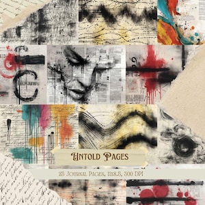 May include: A collage of journal pages with various artistic elements. The pages feature abstract designs, watercolor drips, and handwritten text. The text "UNTOLD PAGES" is displayed on a banner, with the text "25 JOURNAL PAGES, 11x8.5, 300 DPI" below it.