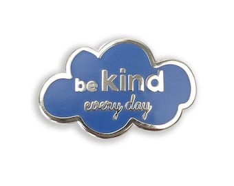 Be Kind enamel pin - be kind every day pin - kindness pin