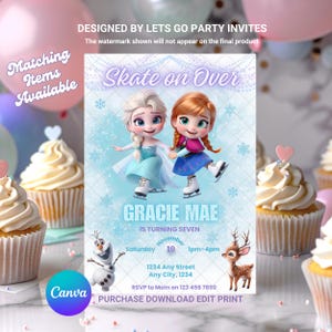 May include: A birthday party invitation with Elsa and Anna from Frozen ice skating. The invitation says "Skate on Over" and includes details for Gracie Mae's seventh birthday party. The design includes snowflakes and a light blue background.