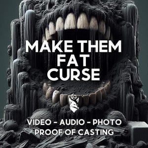 Könnte beinhalten: Ein dunkles, strukturiertes Kunstwerk mit einem monströsen Gesicht mit großen Zähnen und den weißen Worten "MAKE THEM FAT CURSE". Darunter steht "VIDEO - AUDIO - PHOTO PROOF OF CASTING". Das Bild hat eine dunkle, ominöse Ästhetik.