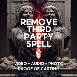 Könnte beinhalten: Ein künstlerisches digitales Bild mit zwei statuenhaften Figuren mit intensiven Ausdrücken, vor einem Hintergrund aus roten und grauen Farbtönen. Der Text "REMOVE THIRD PARTY SPELL" ist prominent dargestellt, mit zusätzlichem Text, der "VIDEO - AUDIO - PHOTO PROOF OF CASTING" angibt.