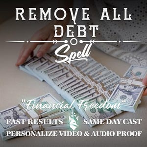 Remove All Debt Spell - Clear DEBT NOW, Powerful Debt Removal Casting for Financial Freedom & Pay Off Debt Fast!
