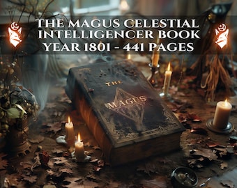 The Magus Celestial Intelligencer: Rare Year 1801 Book on Alchemy, Astrology and Occult Magic, Crystals & Spirits - 441 Pages