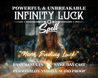 UNBREAKABLE INFINITY LUCK Spell - Fortune-enhancing spell, infinite luck charm, everlasting good fortune,  spell for enhancing luck