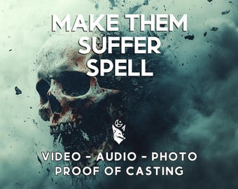 MAKE THEM SUFFER Spell | Revenge Spell for Karmic Justice & Powerful Hex | Unleash Targeted Energies with Magic | Personalized Video Proof