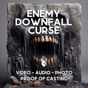 May include: A grey, textured stone carving with the words "ENEMY DOWNFALL CURSE" in white. The carving depicts a monstrous mouth with sharp teeth. Below, it reads "VIDEO - AUDIO - PHOTO PROOF OF CASTING".