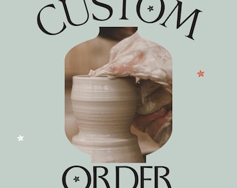 May include: A light green graphic featuring the text CUSTOM ORDER in black serif font with small flower icons. Centered is a cutout showing a light-colored clay vessel being shaped on a pottery wheel, with wet clay visible on the surface of the pot.