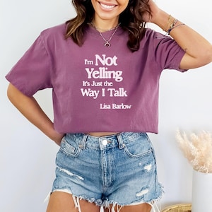 Lisa Barlow Shirt, Lisa Barlow Quote, RHOSLC Lisa Barlow Tshirt, Lisa Barlow Gift, Real Housewives of Salt Lake City Tee, Bravo RHOSLC Merch, Bravoholic Lisa Barlow Fan, Real Housewives SLC, Im Not Yelling Its Just the Way I Talk, Lisa Barlow Tshirt