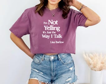 RHOSLC Lisa Barlow Quote T-Shirt: Bravo Real Housewives Salt Lake City Fan Tee