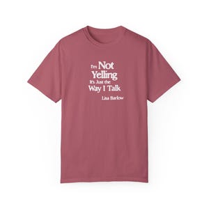 Lisa Barlow Shirt, Lisa Barlow Quote, RHOSLC Lisa Barlow Tshirt, Lisa Barlow Gift, Real Housewives of Salt Lake City Tee, Bravo RHOSLC Merch, Bravoholic Lisa Barlow Fan, Real Housewives SLC, Im Not Yelling Its Just the Way I Talk, Lisa Barlow Tshirt