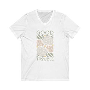 Good Trouble T-Shirt (V-Neck), John Lewis Quote, Civil Rights Anti-Trump Anti-Maga, Fight the Oligarchy, Subtle FDT Protest Resist Tee-Shirt